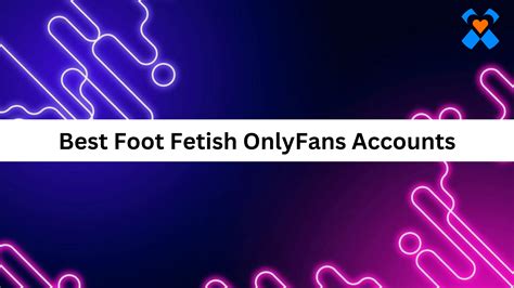 onlyfans fußfetisch|25 Best OnlyFans Feet & Foot